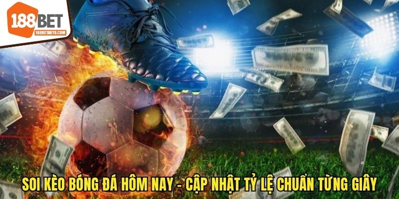 soi-keo-bong-da-hom-nay